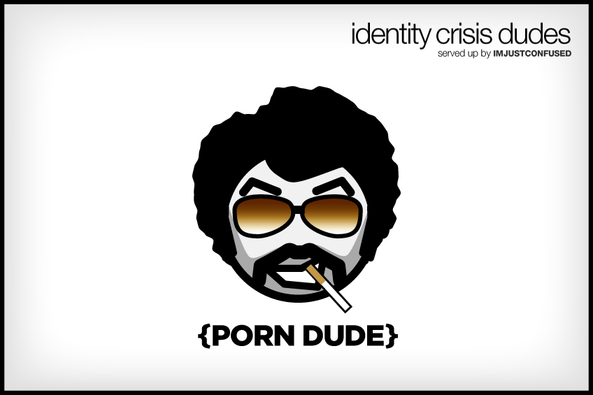 Identity crisis dudes   porn dude